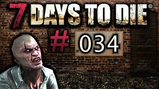 7 DAYS TO DIE ☆ 34  Die is nicht zu spät Nein ☆ Lets Play 7 Days to Die [upl. by Ahselat691]