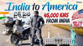 INDIA 🇮🇳 TO AMERICA 🇺🇸ON A MOTORCYCLE  WORLD RIDE DAY 219 P2  Bayya Sunny Yadav [upl. by Milicent]