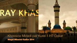 Khassida Midadi par Kurel 1 HT Dakar  Magal Mbacké Kadior 2014 [upl. by Ahsieuqal]