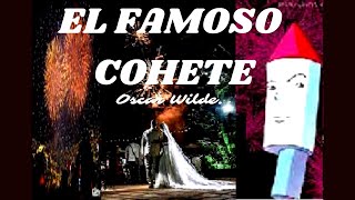 📘 quotEL FAMOSO COHETEquot  Oscar Wilde audiolibro [upl. by Chick]