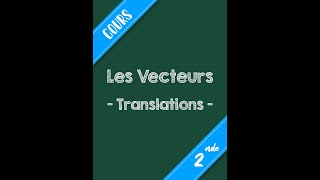 2nde  Les Vecteurs  Translations [upl. by Callie]