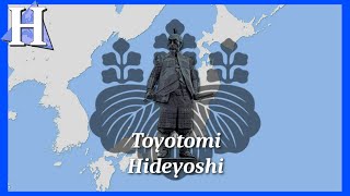 Toyotomi Hideyoshi [upl. by Mikihisa]