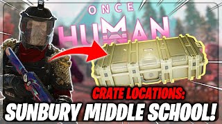 Sunbury Middle School  ALL Crate Locations  Once Human Gameplay Guide [upl. by Valer]