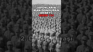 Birim 731Japonların Bilimmeyen Yüzü tarih shorts ikincidunyasavasi tarihiolaylar gerçektarih [upl. by Connor]