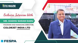 FESPA 2024 Exclusive Interview with Madhu Sudan Dadu Founder and MD Colorjet India Ltd [upl. by Einad]