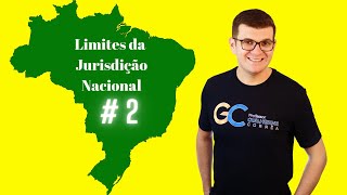 Limites da Jurisdição Nacional  Parte 2 [upl. by Hemetaf]