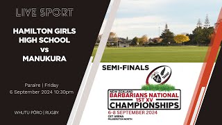 NZSS First XV 2024 SEMIFINAL  Hamilton Girls High School v Manukura [upl. by Towrey]