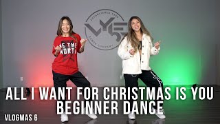 All I Want For Christmas Is You SuperFestive Dance  Beginner Choreography [upl. by Eiznikam293]