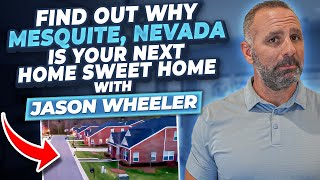 Your Mesquite NV Guide 5 Reasons This Could Be Your Dream Home  Jason Wheeler [upl. by Antoni]