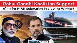 Pannun Support Rahul Gandhi P75i Submarine Winner BEL Navy Radar  Defence Updates 2456 [upl. by Asreht]