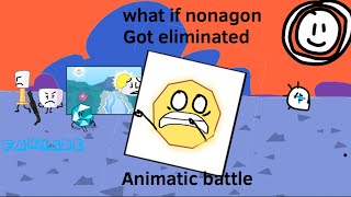 What if nonagon got eliminated from animatic battle fan made gagofgreen9611 ObjectShow￼￼￼￼ [upl. by Teillo852]