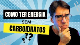 COMO TER ENERGIA SEM CARBOIDRATO [upl. by Kuska619]