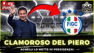 CLAMOROSO DEL PIERO Agnelli lo mette alla PRESIDENZA [upl. by Leund387]