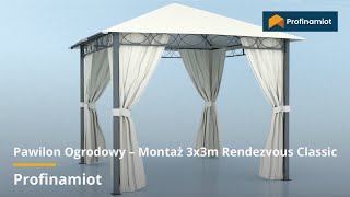 Pawilon Ogrodowy – Montaż 3x3m Rendezvous Classic [upl. by Nynahs]