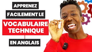 Apprenez Facilement Le Vocabulaire Technique Anglais [upl. by Eardna]