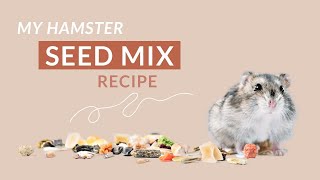 How to Make Your Own Hamster Food Mix RECIPE INCLUDED [upl. by Renner353]