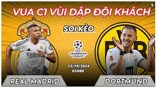 SOI KÈO REAL MADRID với DORTMUND  02H00  2310 ÔNG VUA C1 TÌM LẠI MẠCH THẮNG  CHAMPIONS LEAGUE [upl. by Tybie]