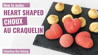 HEART SHAPED CHOUX AU CRAQUELIN  Choux Pastry Recipe  Choux Pastry Filling  Craquelin Recipe [upl. by Yacano]