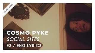 Cosmo Pyke  Social Sites  Lyrics  Letra [upl. by Aniraz]