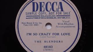 The Blenders Im So Crazy For Love 78 RPM Transfer [upl. by Kunin]