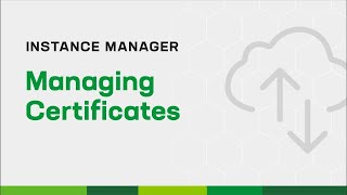 Managing Certificates with Instance Manager [upl. by Helfant560]