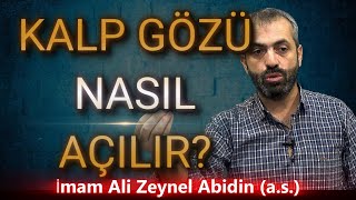 Kalp Gözü Nasıl Açılır  İmam Ali Zeynel Abidin as [upl. by Anibas467]