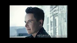 Fonseca  Regresa Conmigo [upl. by Maxi730]