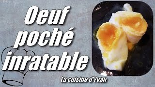 Oeuf poché INRATABLE et super rapide [upl. by Dis]