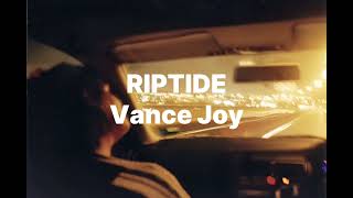 Riptide  Vance Joy [upl. by Asserak]