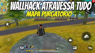 WALLHACK ATRAVESSA TUDO ATUALIZADO NA PASTA DATA FF MAPA PURGATÓRIO ANTBAN [upl. by Hamish]