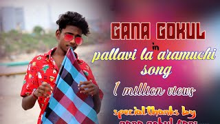 Gana Gokul  pallavi song  chennai gana  rave gana [upl. by Carson345]