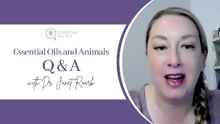 Essential Oil Vet Q amp A  Dr Janet Roark 2024310 [upl. by Naples]