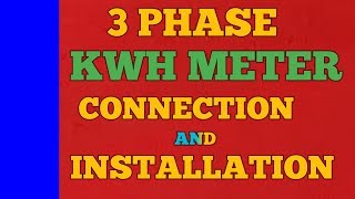 3 PHASE KWH METER CONNECTION AND INSTALLATION [upl. by Meng]