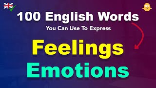 100 English Words You Can Use To Express Feelings and Emotions with example sentences [upl. by Neirrad]