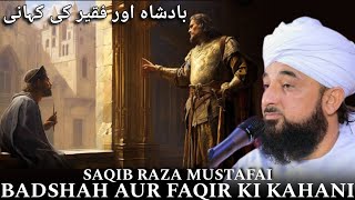 Badshah Aur Faqeer Ki Kahani 🔥🔥 Saqib Raza Mustafai Bayan  DAWATEQURANN [upl. by Sonya]