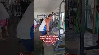 Bagong Tropa Sa Gym Malaki At Malakas Ang Pangangatawan motivation [upl. by Jamieson256]