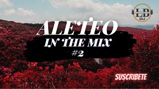 MIX ALETEO 2022  LEA IN THE MIX VS ALAN QUIÑONEZ 2  DJ LUTECK BELTOR MIX CACHENGUE FIESTERO [upl. by Avik]