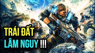 GEARS OF WAR 4 1 KHI TRÁI ĐẤT LÂM NGUY [upl. by Lotsirhc]