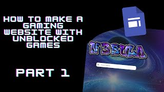 How to make a GAMING WEBSITE with unblocked games  Part 1 [upl. by Mandle276]