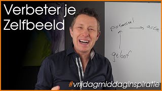 Verbeter je Zelfbeeld en je Zelfvertrouwen [upl. by Belak486]