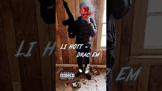 Li Hott Drac Em Official Audio [upl. by Abixah186]