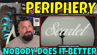 Periphery  Scarlet Acoustic  OLDSKULENERD REACTION [upl. by Anikehs898]