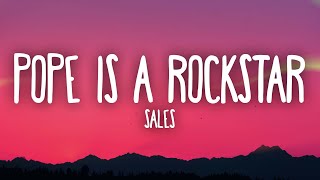 SALES  Pope Is a Rockstar Lyrics  go little rockstar [upl. by Corrina691]