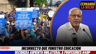 INCORRECTO QUE MINISTRO EDUCACIÓN DECIDIERA AUMENTO UNILATERAL A PROFESORES ADP [upl. by Cy]