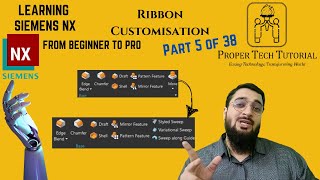 Ribbon Customisation in NX 538  Learning Siemens NX Beginner to Pro  ProperTechTutorial Arslan [upl. by Dorca]