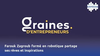 Farouk Zagroub formé en robotique partage ses rêves et inspirations [upl. by Neibart]