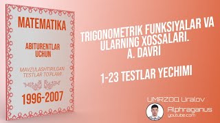 AXBOROTNOMA TRIGONOMETRIK FUNKSIYALAR VA ULARNING XOSSALARI A DAVRI 123 TESTLAR YECHIMI [upl. by Edny923]