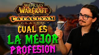 Esta es LA PROFESIÓN MAS FUERTE en CATACLISMO Guía de Profesiones para World of Warcraft Cataclismo [upl. by Nooj]