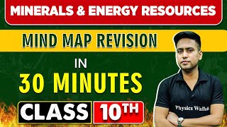 MINERALS amp ENERGY RESOURCES in 30 Minutes  Mind Map Series for Class 10th [upl. by Tutto]