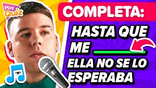 Completa la Canción 🎶🎤👨‍🎤2  Adivina la letra de la canción Play Quiz de Música [upl. by Anerom]